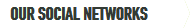 Our Social Networks